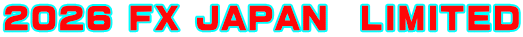2026 FX JAPAN LIMITED
