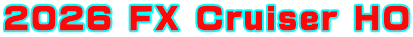 2026 FX Cruiser HO